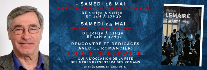 Rencontre et dédicaces avec Philippe LEMAIRE le 18 et le 25 Mai dans vos librairies Arts & & Livres.
