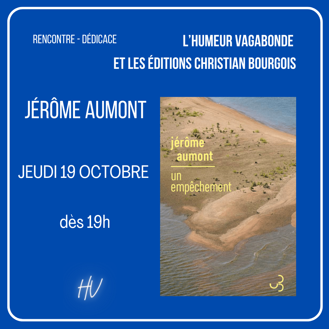 L'Humeur Vagabonde - Jérôme Aumont pour Un Empêchement