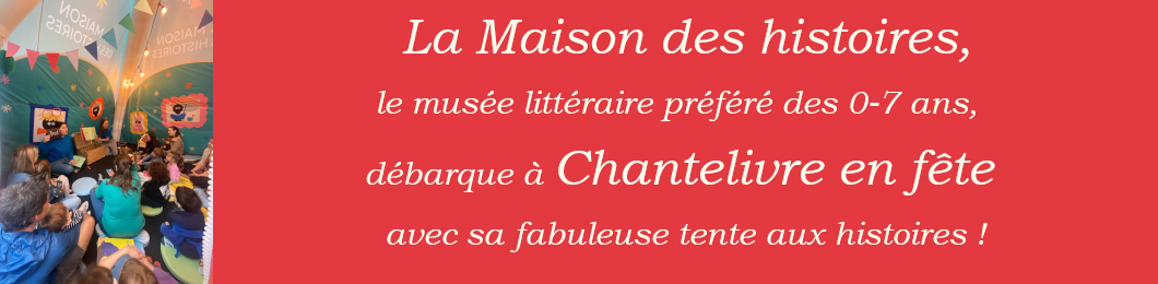 Chantelivre en fête tente à histoires