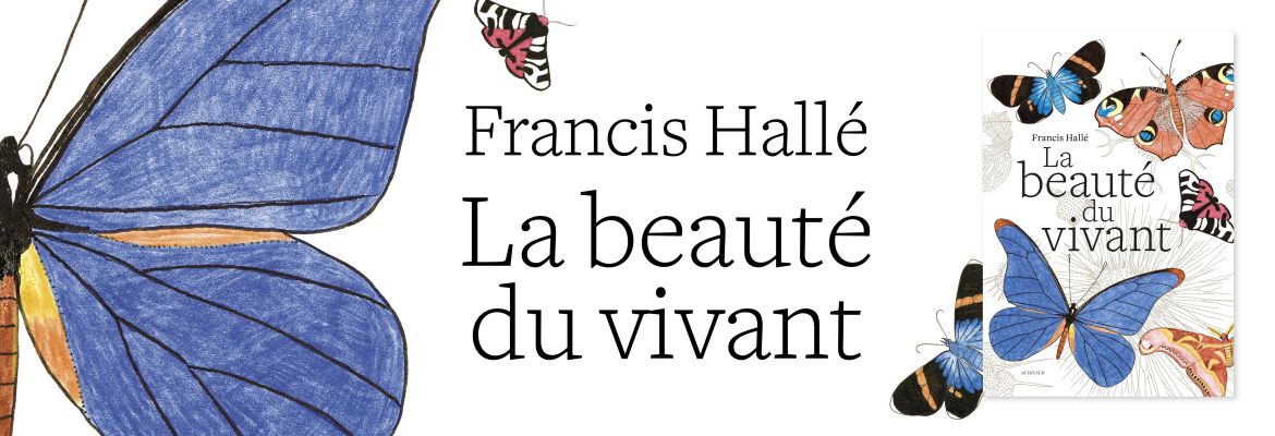 La beauté du vivant de Francis Hallé