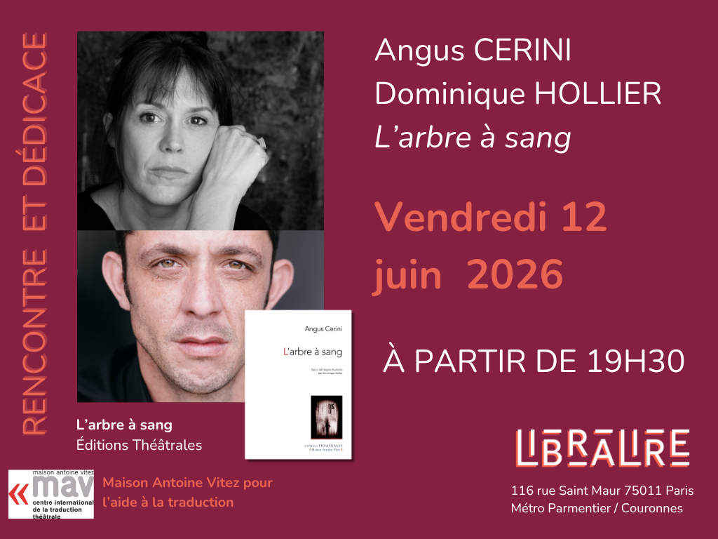 Rencontre théâtrale avec Angus CERINI et la traductrice Dominique HOLLIER
