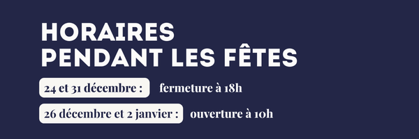 Horaires pendant les fêtes