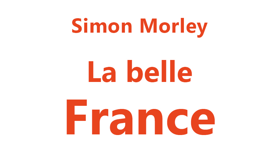 Simon Morley : La belle France