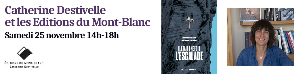 Rencontre-Dédicace avec Catherine Destivelle et les éditions du Mont-Blanc