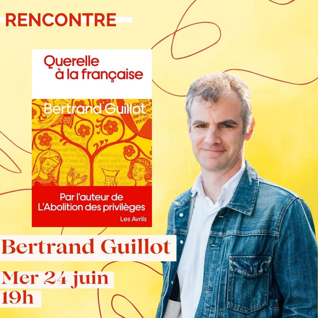 Rencontre : Bertrand Guillot et Querelle à la française