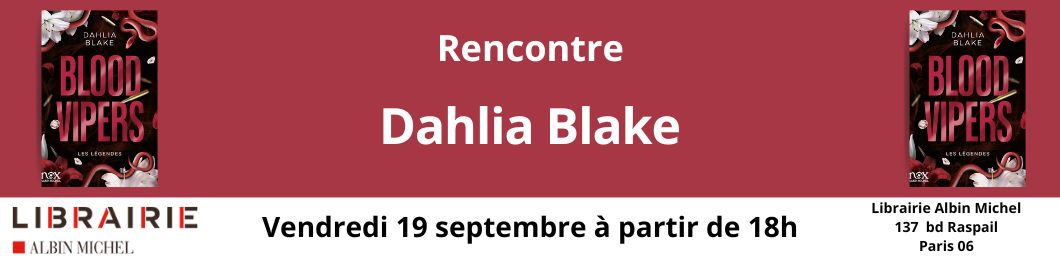 Rencontre avec Dahlia Blake