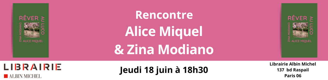 Alice Miquel Zina Modiano