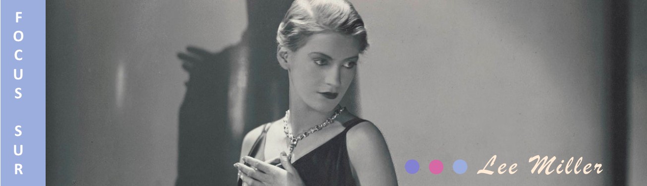 Focus sur... Lee Miller