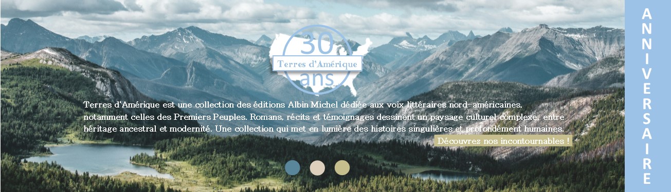 30 ans Terres d'Amérique