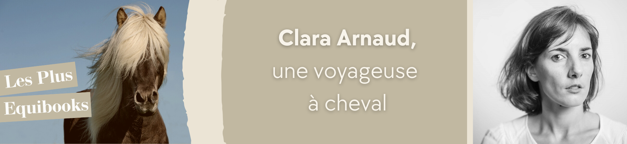n°4 / Clara Arnaud, rencontre avec une voyageuse à cheval