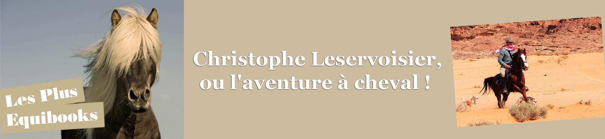 n°5 / Christophe Leservoisier, ou l'aventure à cheval