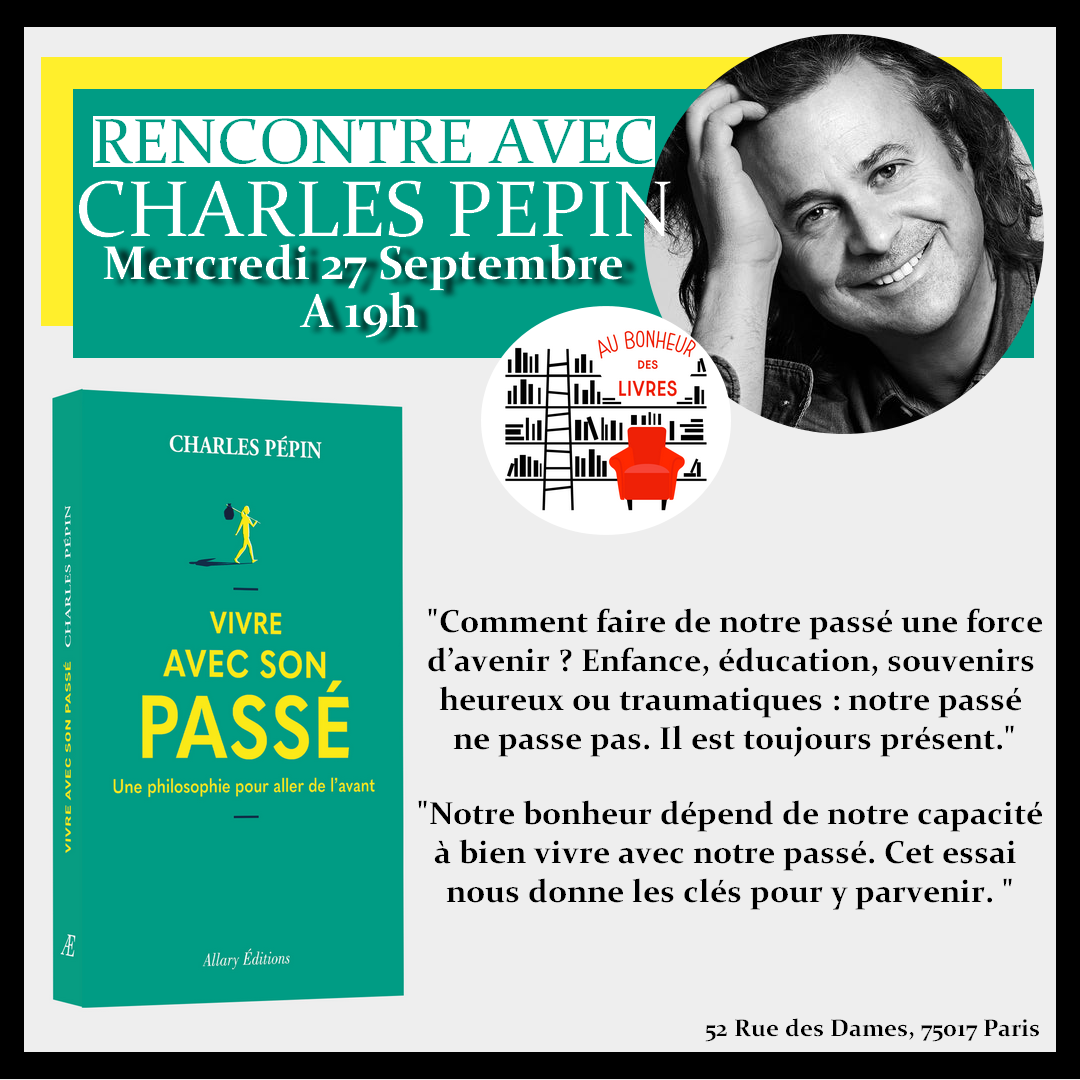 Charles Pépin - Vivre avec son passé 