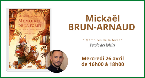 Rencontre Dédicace avec Mickaël Brun-Arnaud à la librairie Cognet/Fnac