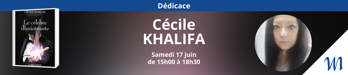 Dédicace de Cécile KHALIFA