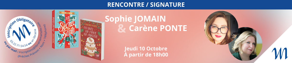 RENCONTRE / SIGNATURE Sophie JOMAIN & Carène PONTE