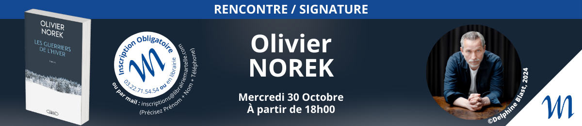 RENCONTRE / SIGNATURE Olivier NOREK