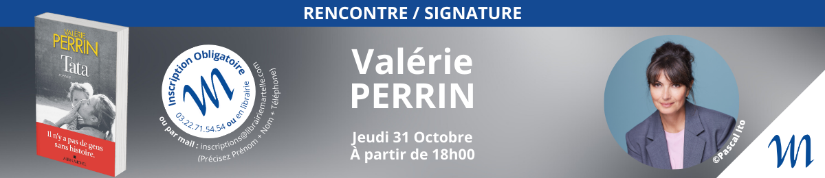 RENCONTRE / SIGNATURE - Valérie PERRIN