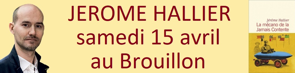 Jérôme Hallier au Brouillon le 15 avril