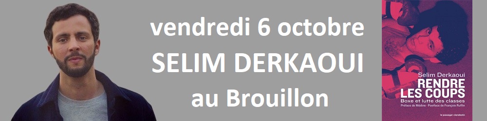 Selim Derkaoui au Brouillon le 6 octobre