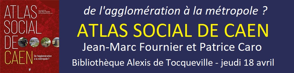 L'Atlas social de Caen à la bibliothèque Alexis de Tocqueville le 18 avril
