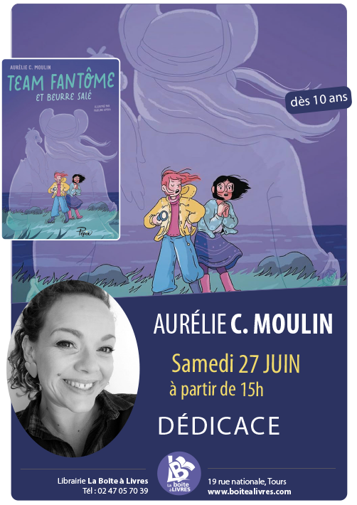 DÉDICACE AVEC AURÉLIE C MOULIN