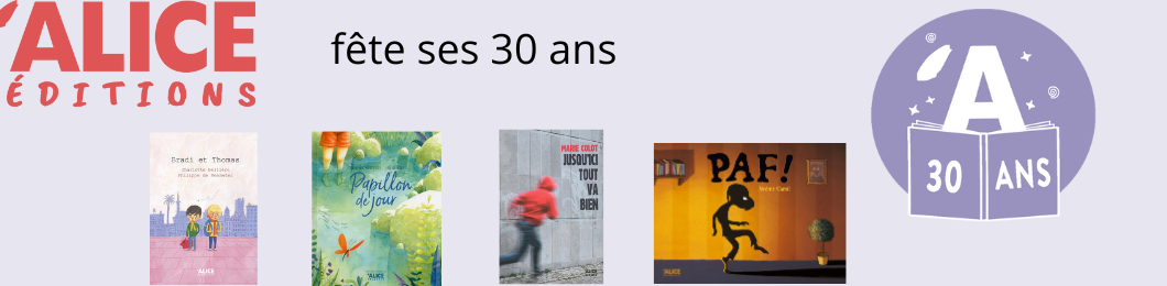 Alice Editions fête ses 30 ans
