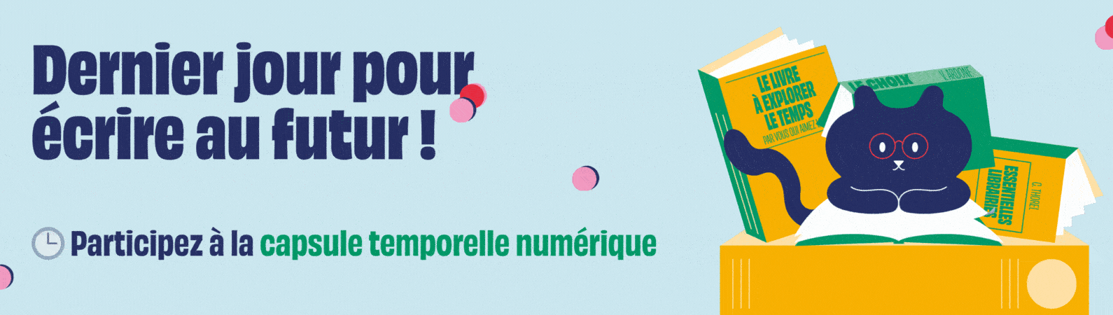 Capsule temporelle Chez mon libraire : partagez vos messages pour 2035 avant le 17 juillet ! - nouvelle fenêtre
