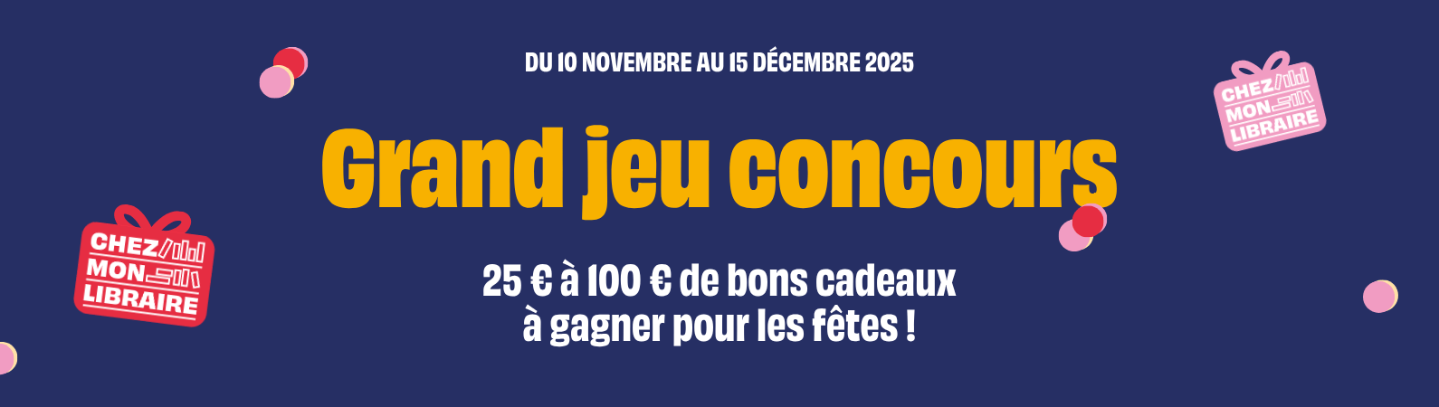 Grand jeu concours : du 10 novembre au 15 décembre, tenez de gagner des bons cadeaux Chez mon libraire pour les fêtes !