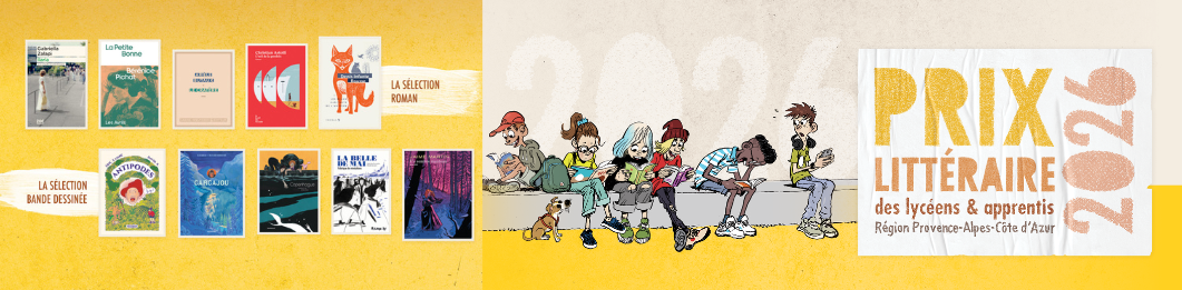 Sélection Romans et Bd du Prix des lycéens et apprentis 2025-2026 Région Sud Provence-Alpes-C&#244;te d’Azur