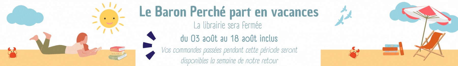 Fermeture Estivale