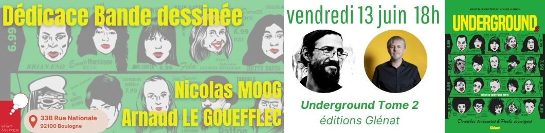 Dédicace avec Nicolas MOOG et Arnaud LE GOUËFFLEC
